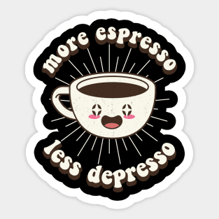 More Espresso Less Depresso Kawaii Coffee Sticker